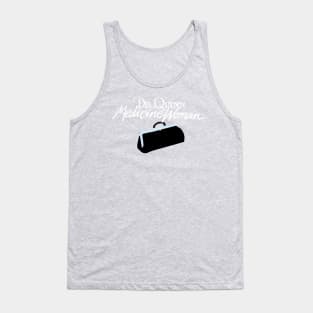 Dr Quinn Tv show sign Tank Top